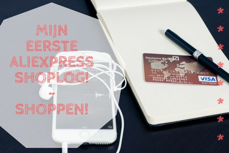 Mijn eerste AliExpress Shoplog! | SHOPPEN