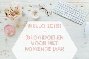 Hello 2018 Blogdoelen voor dit jaar